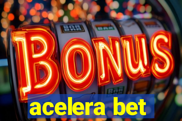 acelera bet