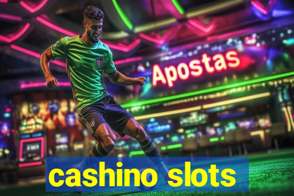 cashino slots