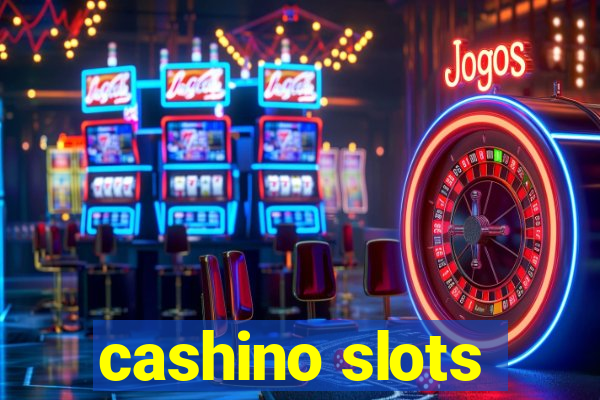 cashino slots