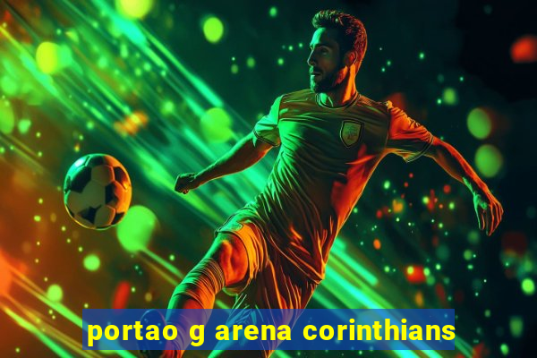 portao g arena corinthians