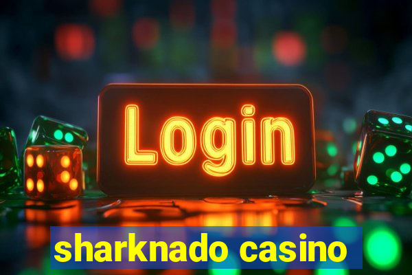 sharknado casino