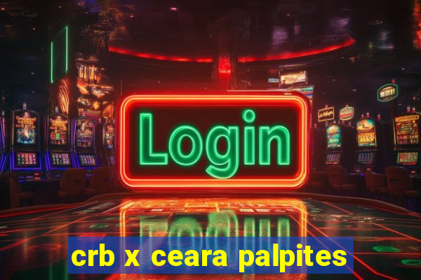 crb x ceara palpites