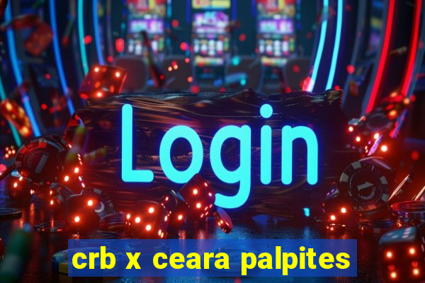 crb x ceara palpites