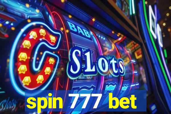 spin 777 bet