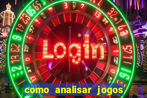 como analisar jogos de futebol