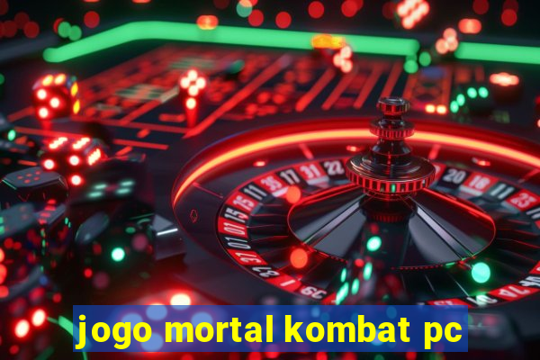 jogo mortal kombat pc