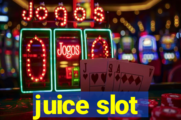 juice slot