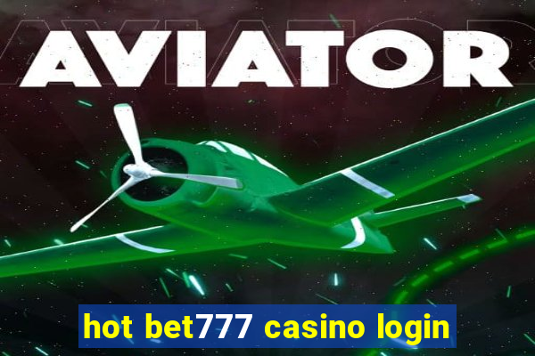 hot bet777 casino login