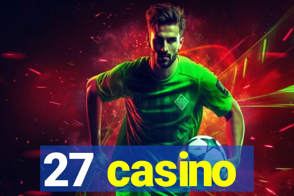 27 casino