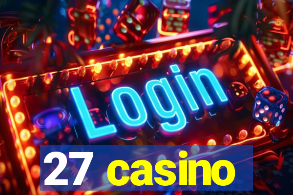 27 casino