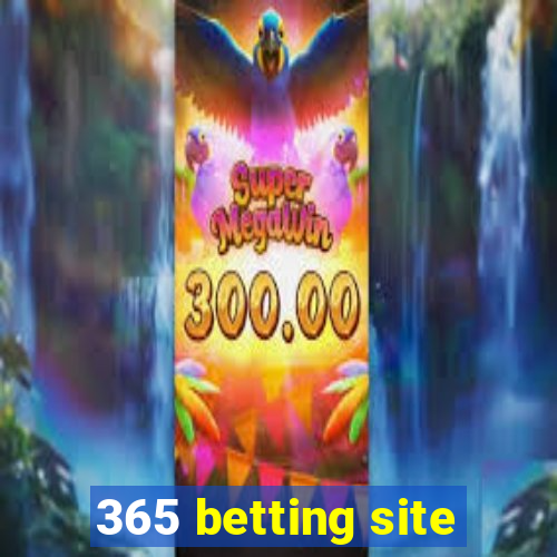 365 betting site