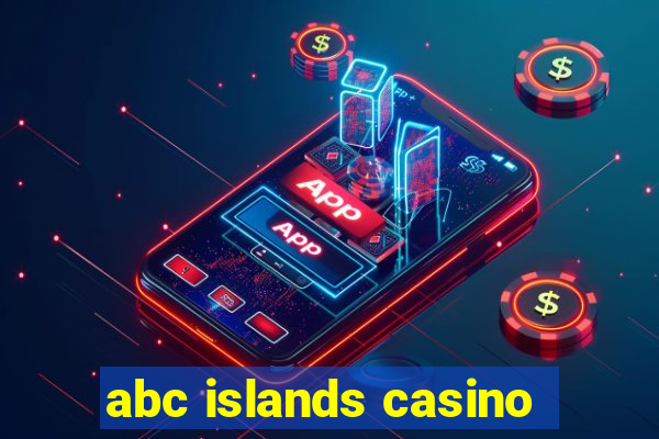 abc islands casino