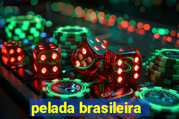 pelada brasileira