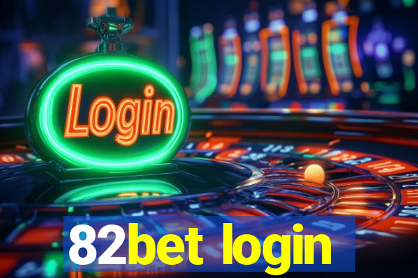 82bet login