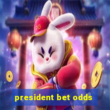 president bet odds