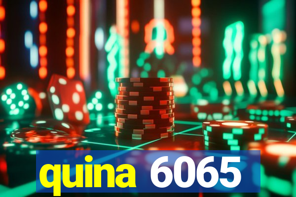 quina 6065