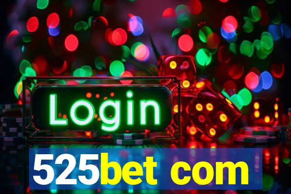 525bet com