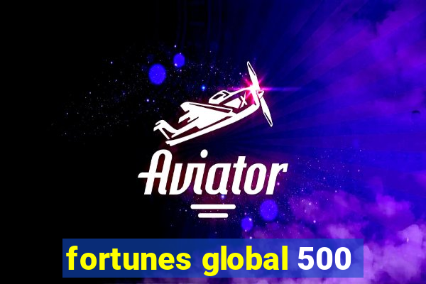 fortunes global 500