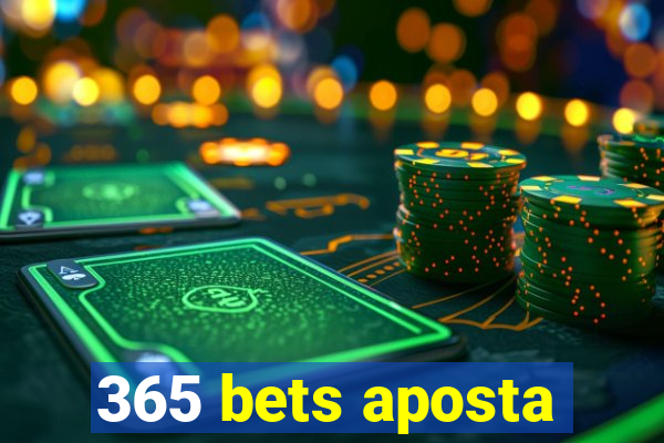 365 bets aposta