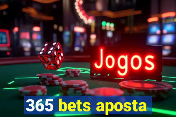 365 bets aposta