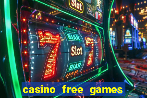 casino free games slot machines