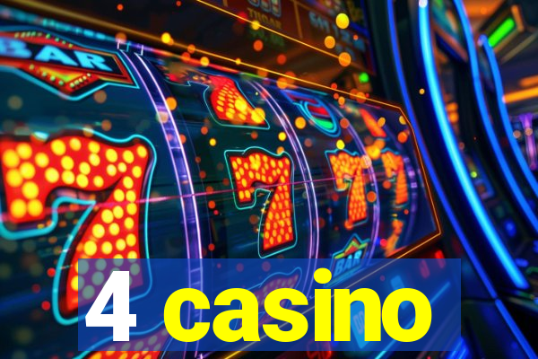 4 casino