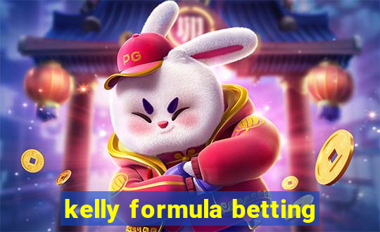 kelly formula betting