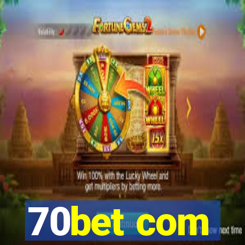 70bet com