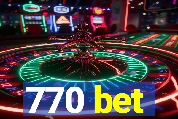 770 bet