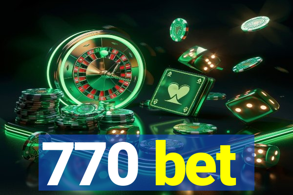 770 bet