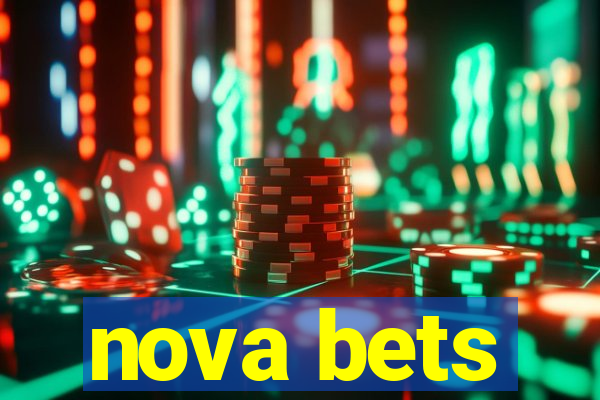 nova bets