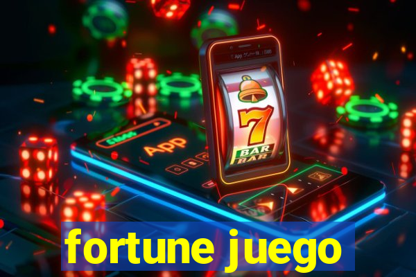 fortune juego