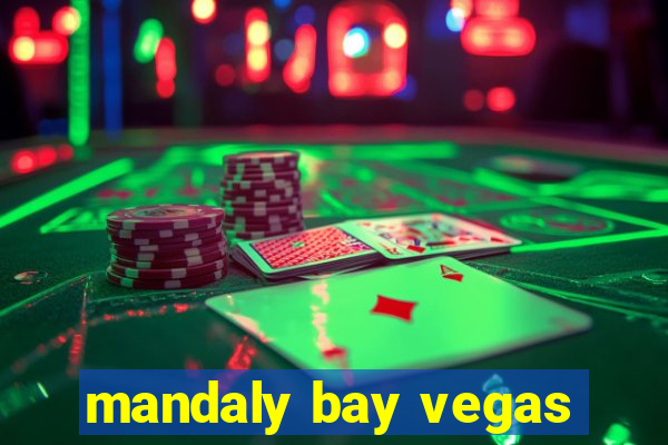 mandaly bay vegas