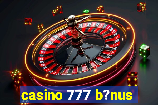 casino 777 b?nus