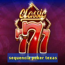 sequencia poker texas