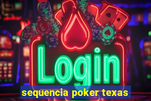 sequencia poker texas