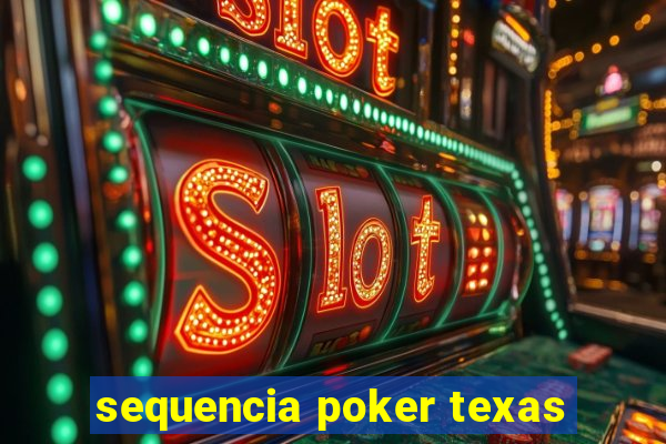 sequencia poker texas