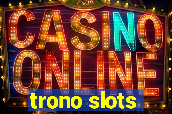 trono slots