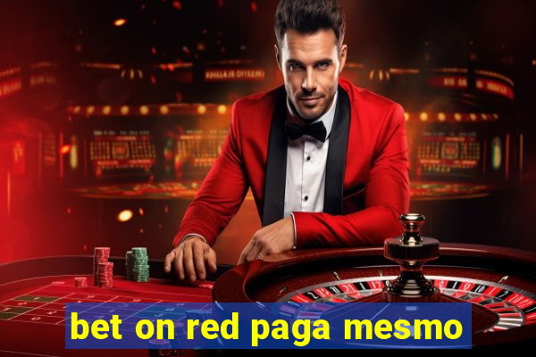 bet on red paga mesmo