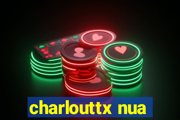 charlouttx nua