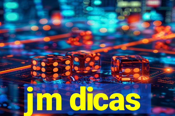 jm dicas