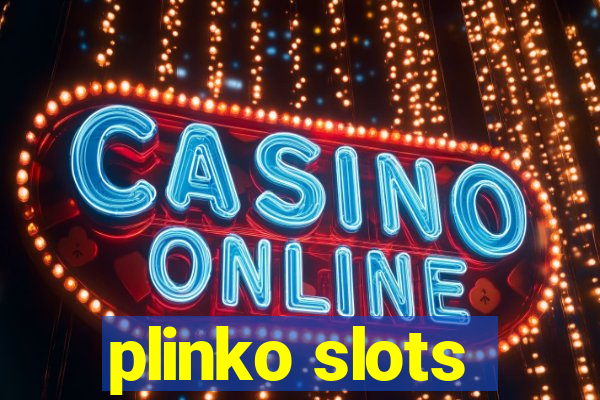 plinko slots