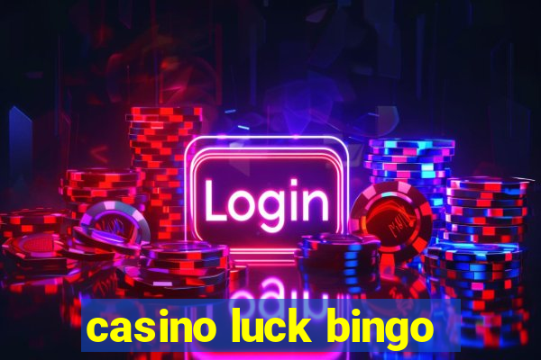 casino luck bingo