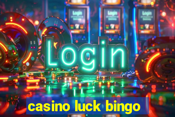 casino luck bingo