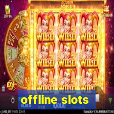 offline slots