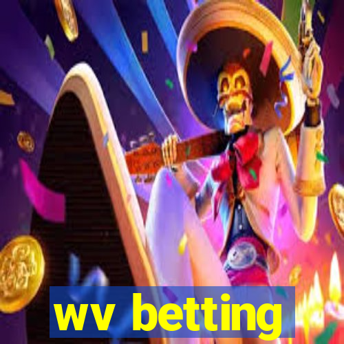 wv betting