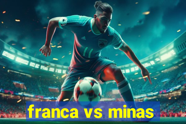 franca vs minas