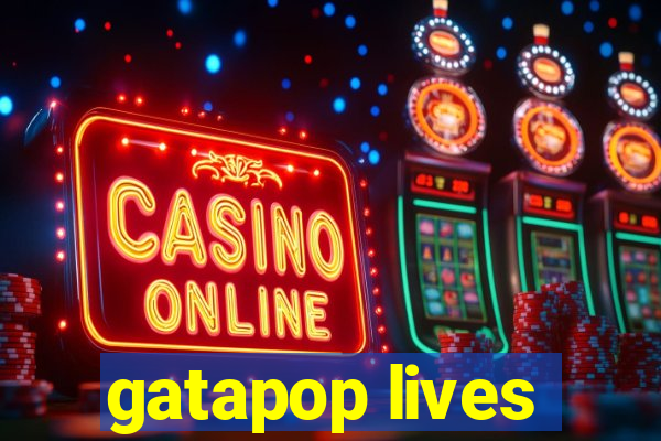 gatapop lives