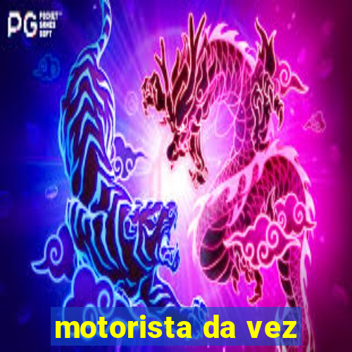 motorista da vez