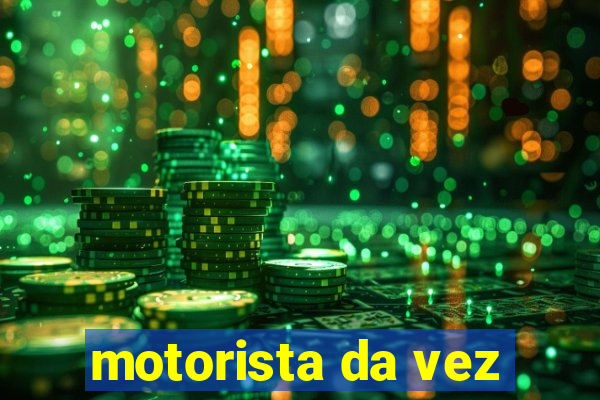 motorista da vez